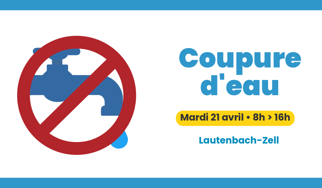 Coupure d&rsquo;eau : 21 avril à Lautenbach-Zell